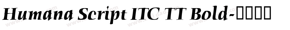 Humana Script ITC TT Bold字体转换